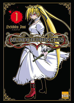 Murder princess, un manga cucul la praline?